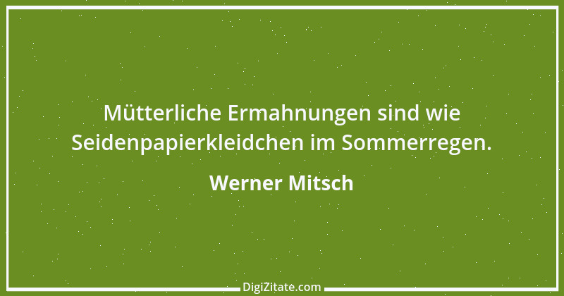 Zitat von Werner Mitsch 338