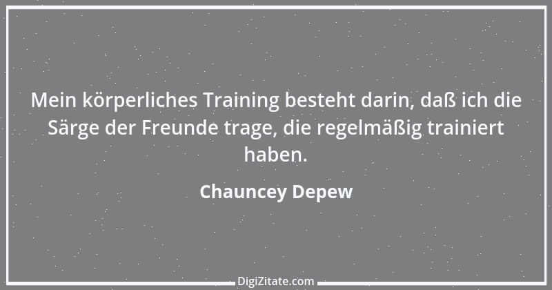 Zitat von Chauncey Depew 1