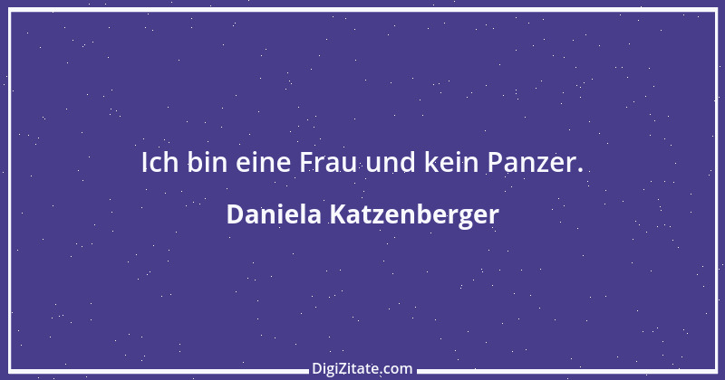 Zitat von Daniela Katzenberger 44