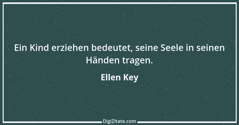 Zitat von Ellen Key 6