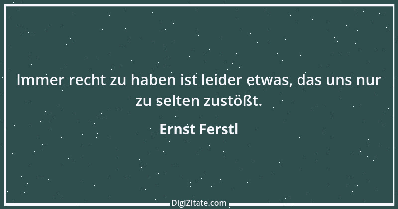 Zitat von Ernst Ferstl 1076