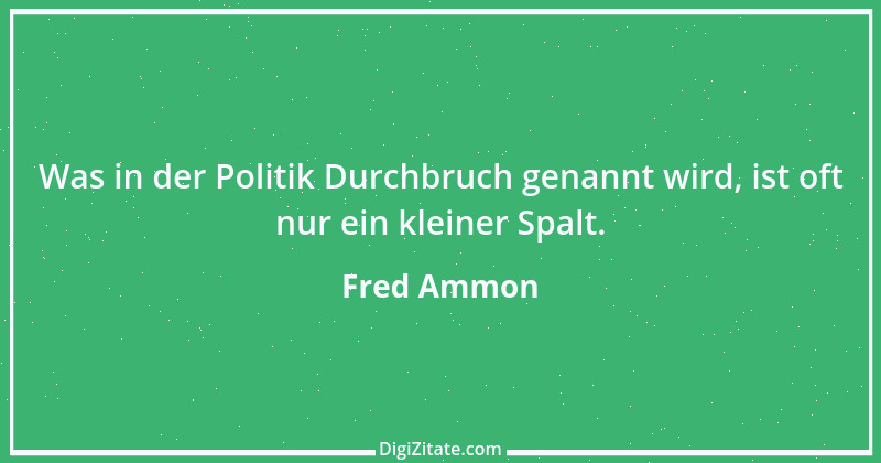 Zitat von Fred Ammon 59