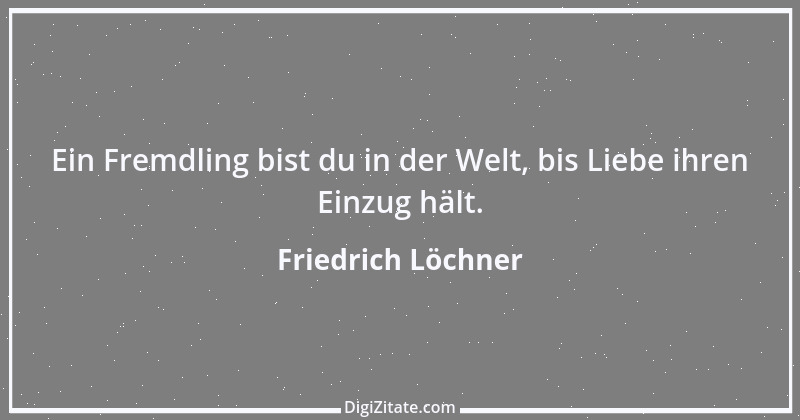 Zitat von Friedrich Löchner 187