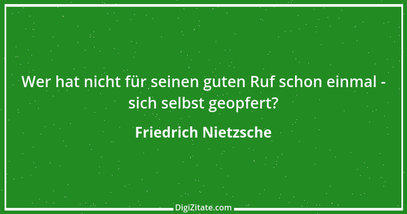 Zitat von Friedrich Nietzsche 572