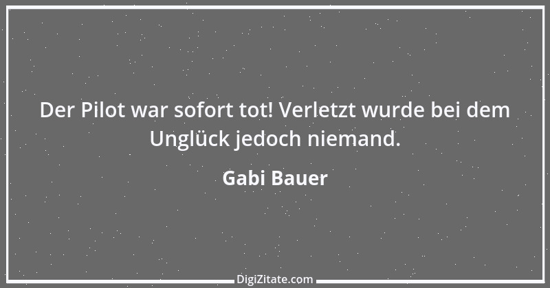 Zitat von Gabi Bauer 1