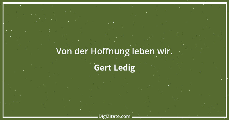 Zitat von Gert Ledig 15