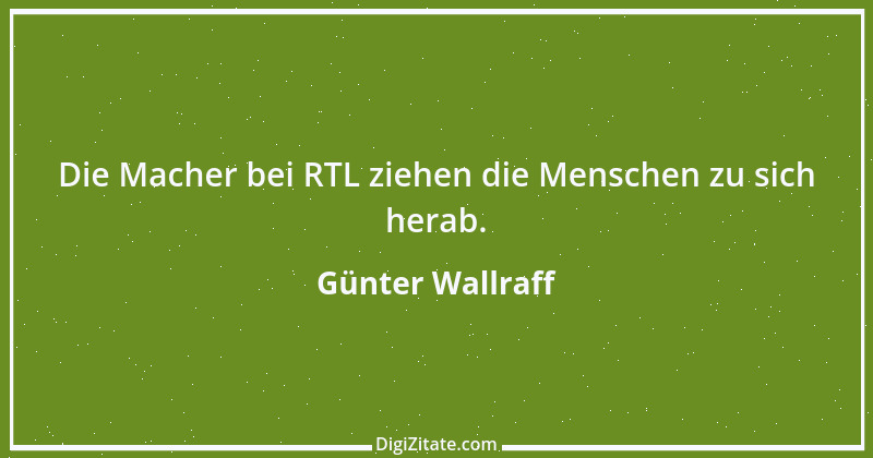 Zitat von Günter Wallraff 6