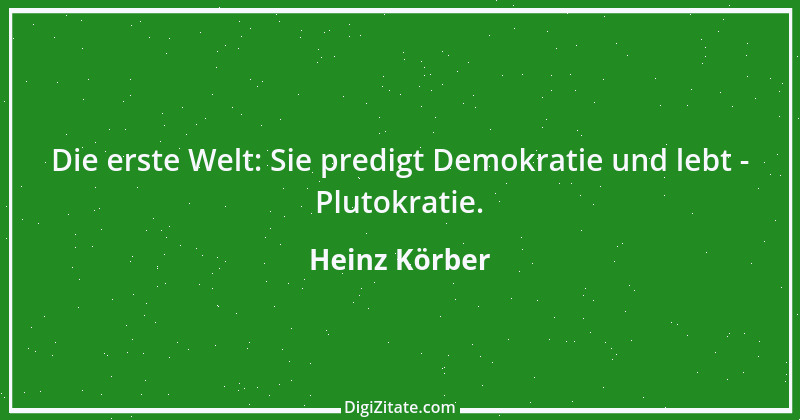 Zitat von Heinz Körber 3