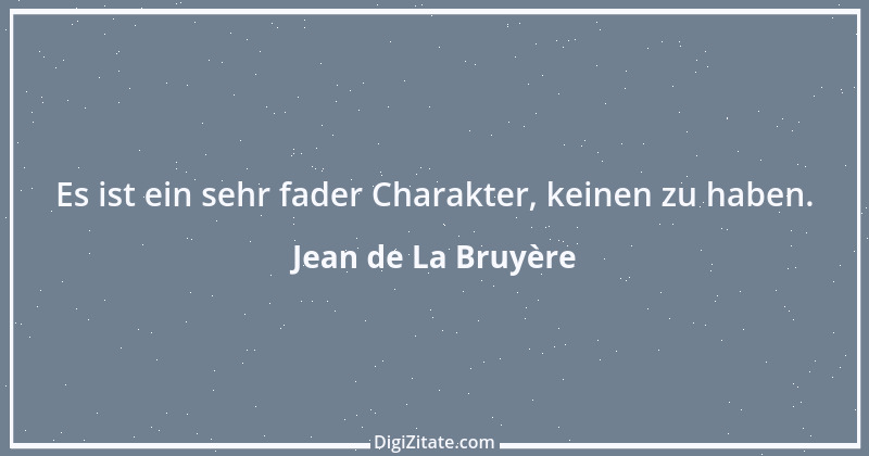 Zitat von Jean de La Bruyère 388