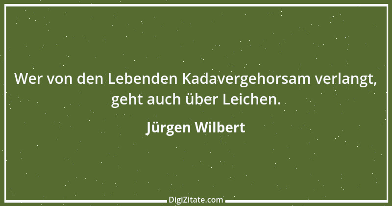 Zitat von Jürgen Wilbert 15