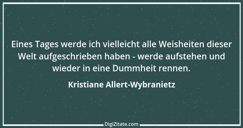 Zitat von Kristiane Allert-Wybranietz 9