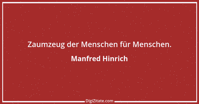 Zitat von Manfred Hinrich 3809