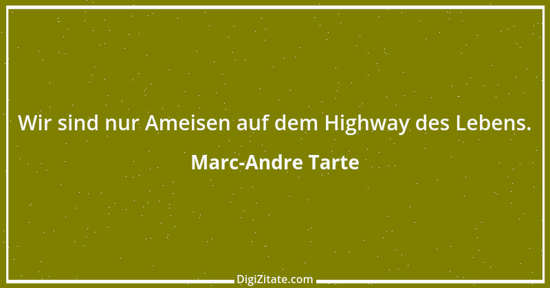 Zitat von Marc-Andre Tarte 1