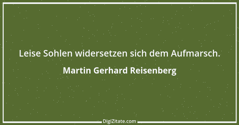 Zitat von Martin Gerhard Reisenberg 2950