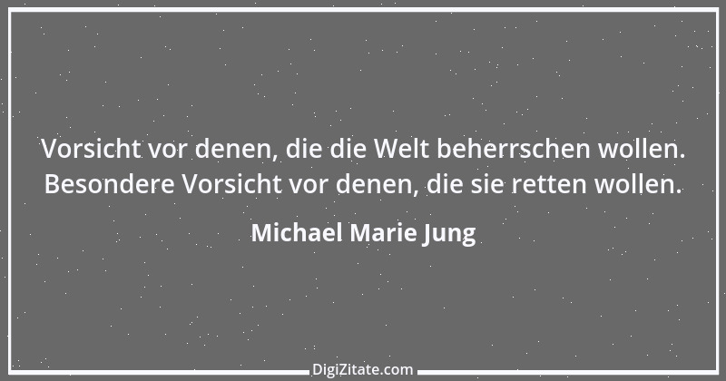 Zitat von Michael Marie Jung 202