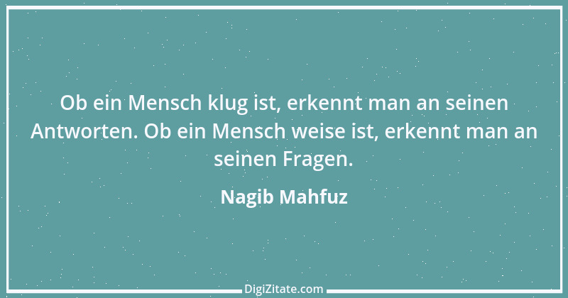 Zitat von Nagib Mahfuz 4