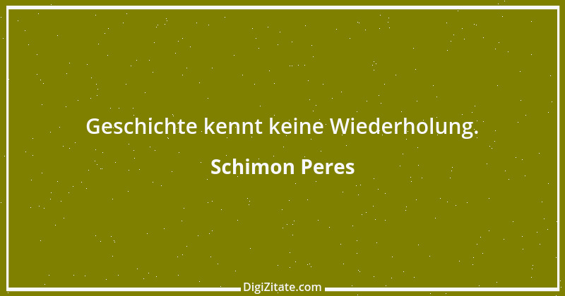 Zitat von Schimon Peres 12