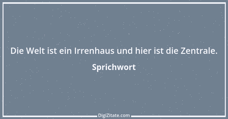 Zitat von Sprichwort 2627