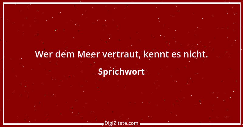 Zitat von Sprichwort 3627