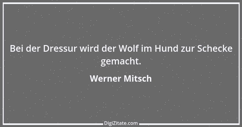 Zitat von Werner Mitsch 339