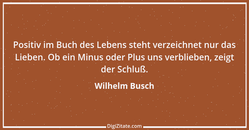 Zitat von Wilhelm Busch 187