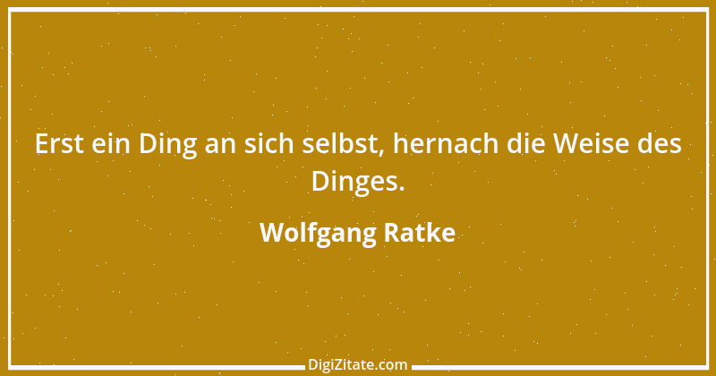 Zitat von Wolfgang Ratke 2