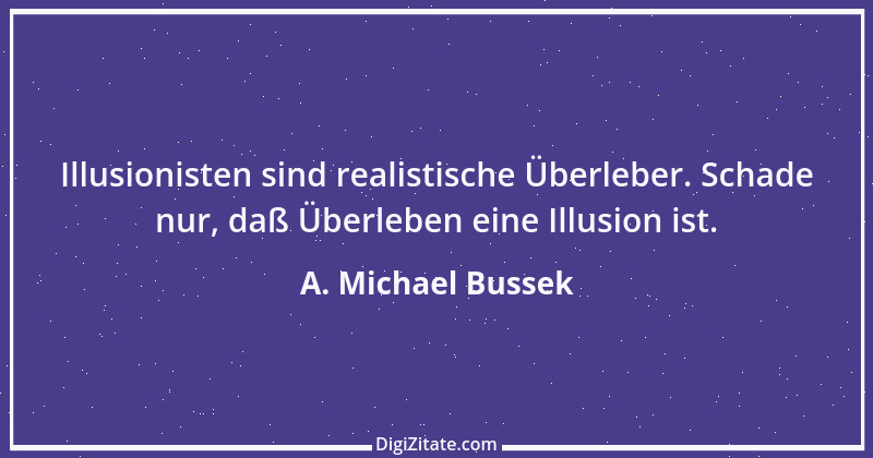 Zitat von A. Michael Bussek 88