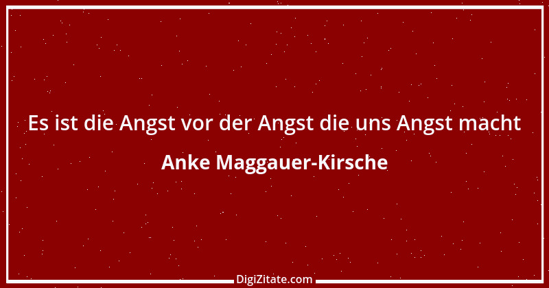 Zitat von Anke Maggauer-Kirsche 114