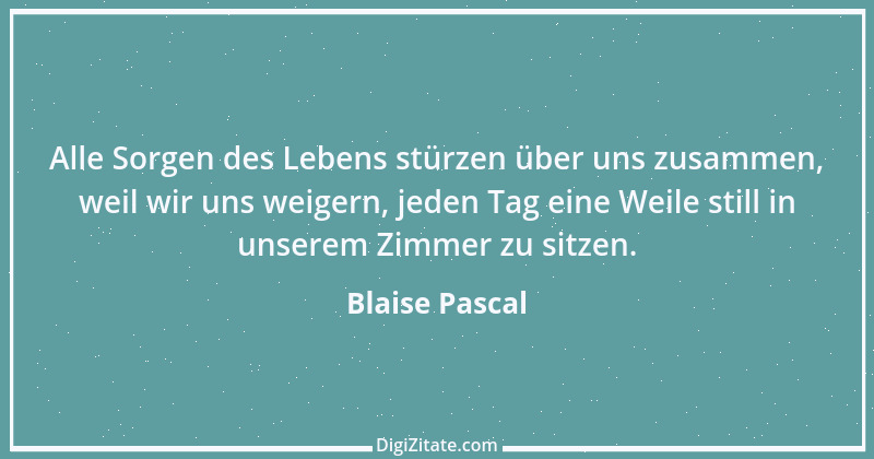 Zitat von Blaise Pascal 350