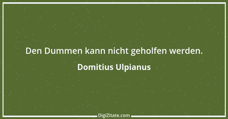 Zitat von Domitius Ulpianus 2