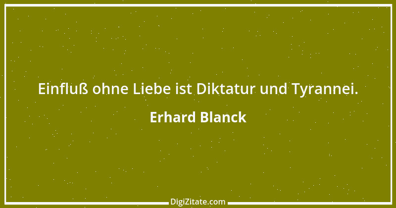 Zitat von Erhard Blanck 372