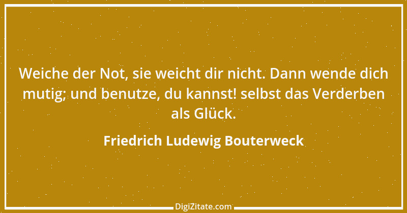 Zitat von Friedrich Ludewig Bouterweck 25