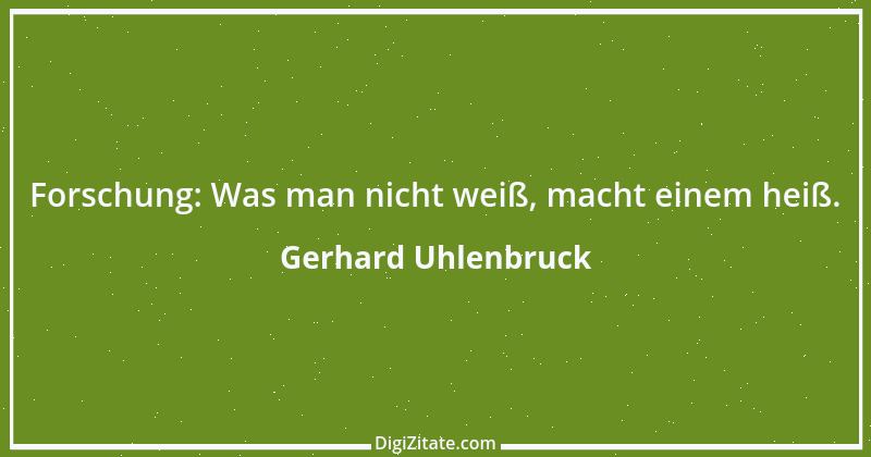 Zitat von Gerhard Uhlenbruck 637