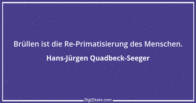 Zitat von Hans-Jürgen Quadbeck-Seeger 445