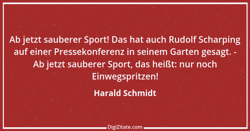 Zitat von Harald Schmidt 135