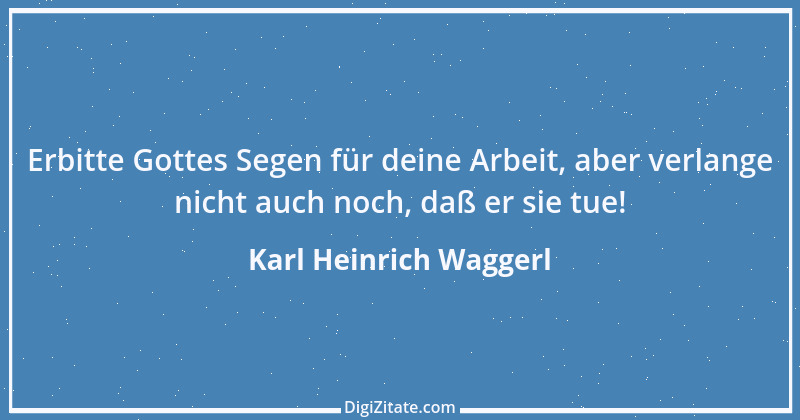 Zitat von Karl Heinrich Waggerl 35