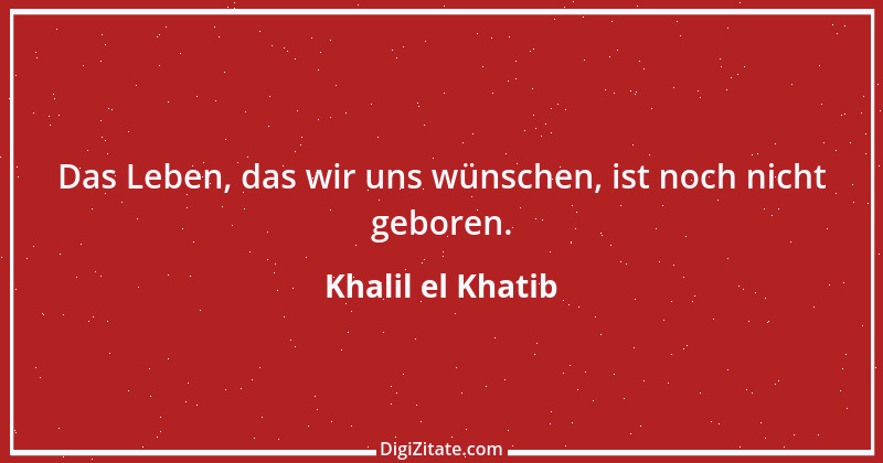 Zitat von Khalil el Khatib 5