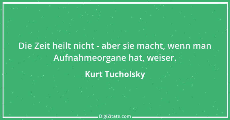 Zitat von Kurt Tucholsky 358