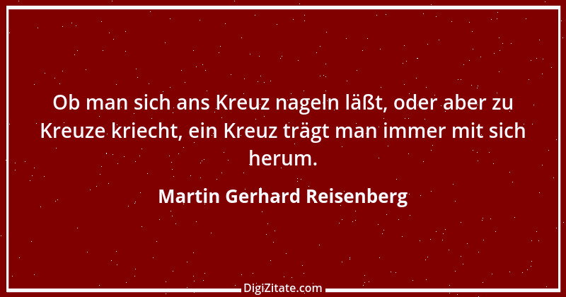 Zitat von Martin Gerhard Reisenberg 2132