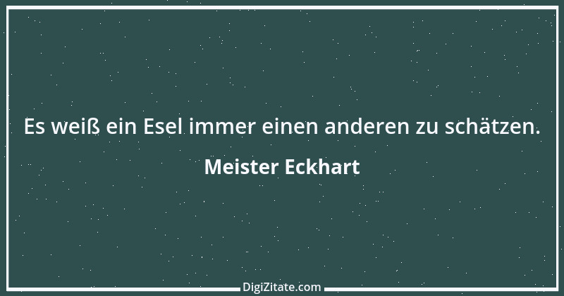 Zitat von Meister Eckhart 18