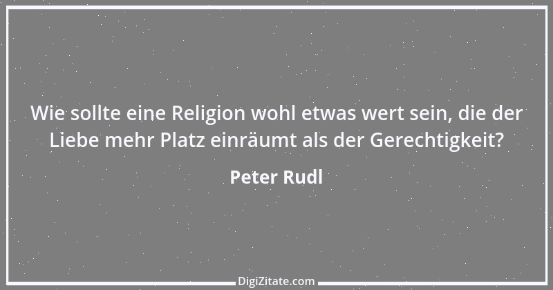 Zitat von Peter Rudl 1091