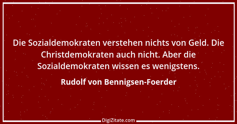 Zitat von Rudolf von Bennigsen-Foerder 5