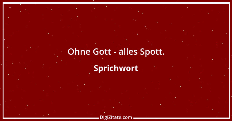 Zitat von Sprichwort 6809