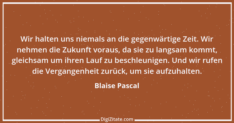 Zitat von Blaise Pascal 169