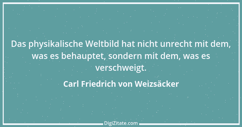 Zitat von Carl Friedrich von Weizsäcker 45