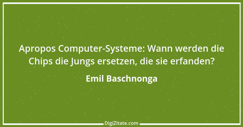 Zitat von Emil Baschnonga 32