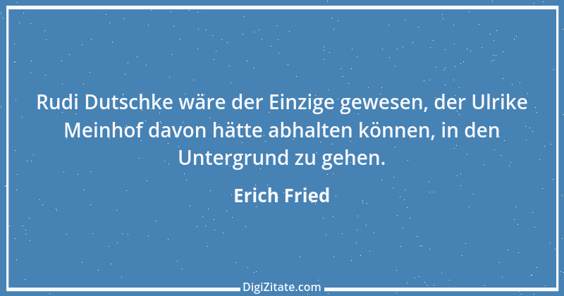 Zitat von Erich Fried 4