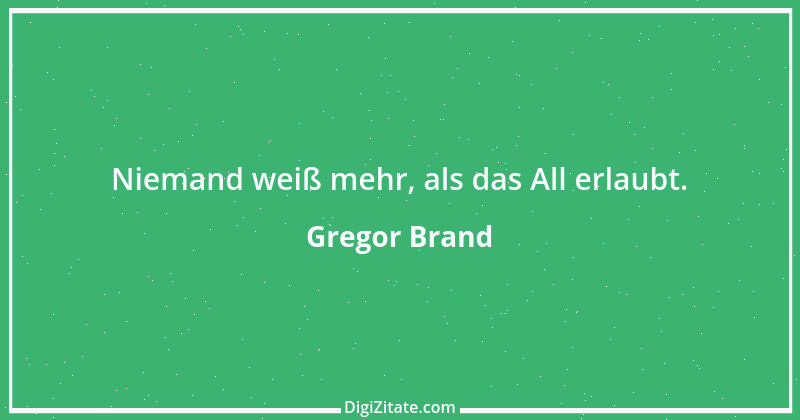 Zitat von Gregor Brand 526