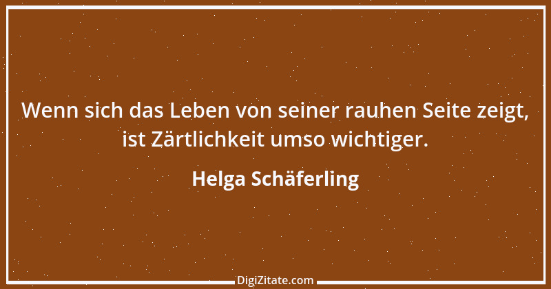 Zitat von Helga Schäferling 391