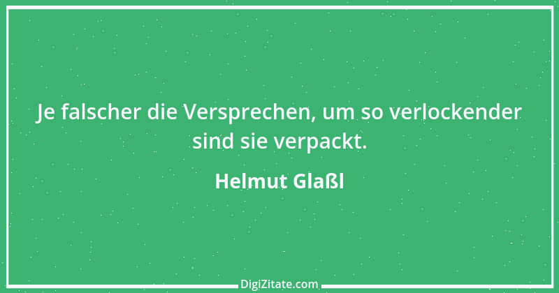 Zitat von Helmut Glaßl 588